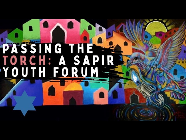 Passing the Torch Sapir Youth Forum Episode 1 thumbnail
